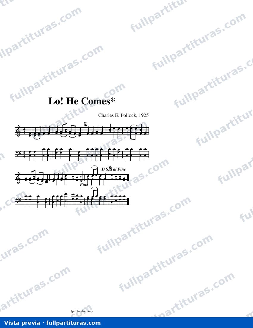 Lo! He Comes* — visualização