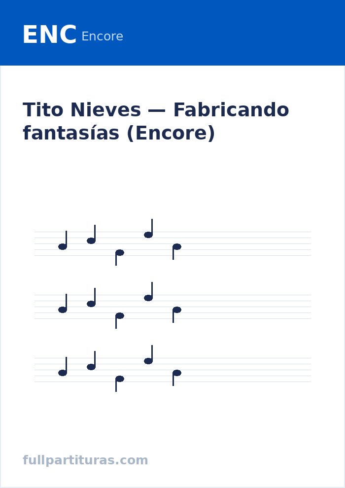 Fabricando fantasías (Encore) — preview